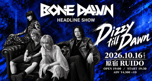 BONE DAWN「Dizzy till Dawn」10月16日（金）原宿RUIDOで開催！PGS METALコラボTシャツも会場販売！