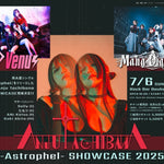 🩸🐺Anju Tachibana-Astrophel-SHOWCASE 2025 🌉豪華3マンでお送りするプレミアライヴ、開催決定！🌉 2025年7月6日（日）六本木 Rock Bar Bauhaus