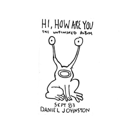 DANIEL JOHNSTON - Hi How Are You sticker
